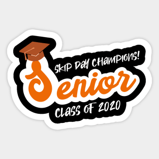 Senior skip day champion class of 2020 Sticker